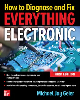 How to Diagnose and Fix Everything Electronic, 3rd Edition