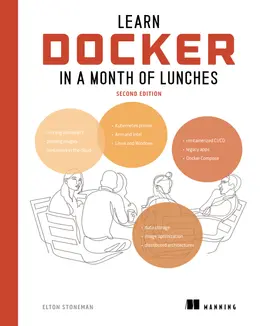 Learn Docker in a Month of Lunches, 2nd Edition