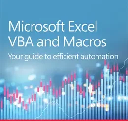 Microsoft Excel VBA and Macros: Your guide to efficient automation