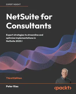 NetSuite for Consultants, 3rd Edition
