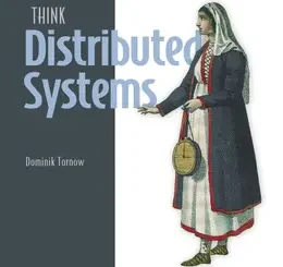 Think Distributed Systems
