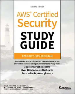 AWS Certified Security Study Guide: Specialty (SCS-C02) Exam, 2nd Edition