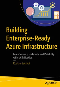 Building Enterprise-Ready Azure Infrastructure: Learn Security, Scalability, and Reliability with IaC & DevOps
