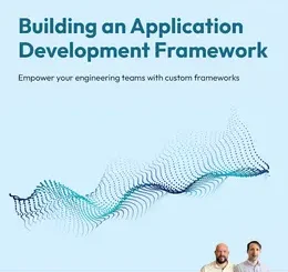 Building an Application Development Framework