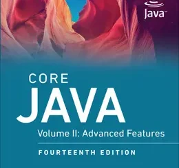 Core Java, Volume II: Advanced Features, 14th Edition