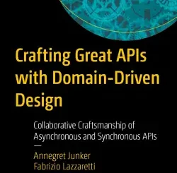 Crafting Great APIs with Domain-Driven Design: Collaborative Craftsmanship of Asynchronous and Synchronous APIs