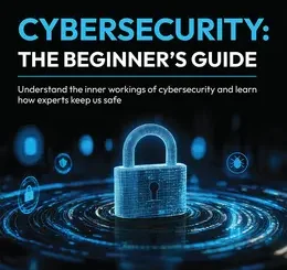Cybersecurity Beginner’s Guide, 2nd Edition