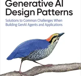 Generative AI Design Patterns: Solutions to Common Challenges When Building GenAI Agents and Applications