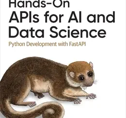 Hands-On APIs for AI and Data Science: Python Development with FastAPI
