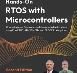 Hands-On RTOS with Microcontrollers, 2nd Edition