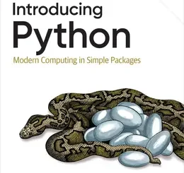 Introducing Python: Modern Computing in Simple Packages, 3rd Edition