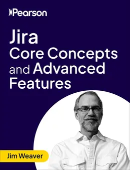 Jira Core Concepts and Advanced Features (Video Course)