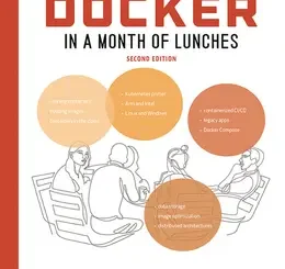 Learn Docker in a Month of Lunches, Second Edition, Video Edition