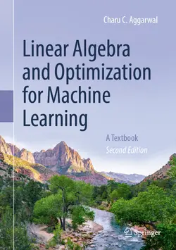 Linear Algebra and Optimization for Machine Learning: A Textbook, 2nd Edition