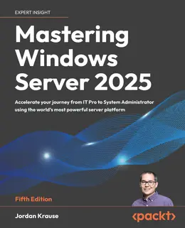 Mastering Windows Server 2025, 5th Edition