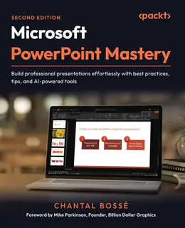 Microsoft PowerPoint Mastery, 2nd Edition