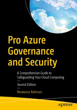 Pro Azure Governance and Security: A Comprehensive Guide to Safeguarding Your Cloud Computing, 2nd Edition