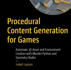 Procedural Content Generation for Games: Automate 3D Asset and Environment Creation with Blender Python and Geometry Nodes