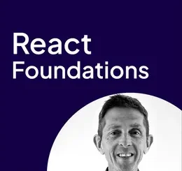 React Foundations (Video Course)