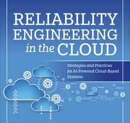 Reliability Engineering in the Cloud: Strategies and Practices for AI-Powered Cloud-Based Systems