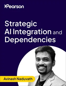 Strategic AI Integration and Dependencies (Video Course)