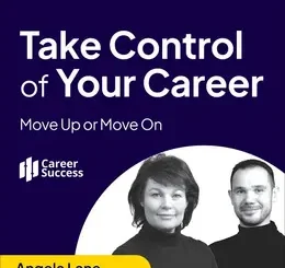 Take Control of Your Career: Move Up or Move On (Video Course)