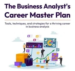 The Business Analyst’s Career Master Plan
