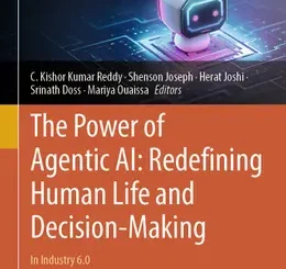 The Power of Agentic AI: Redefining Human Life and Decision-Making: In Industry 6.0