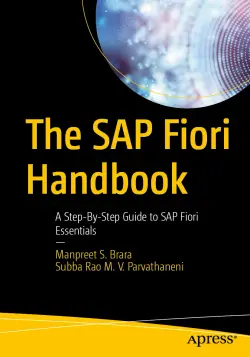 The SAP Fiori Handbook: A Step-By-Step Guide to SAP Fiori Essentials