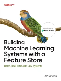 Building Machine Learning Systems with a Feature Store: Batch, Real-Time, and LLM Systems
