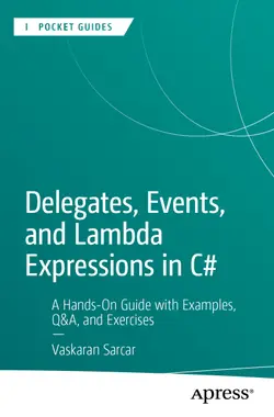 Delegates, Events, and Lambda Expressions in C#: A Hands-On Guide with Examples, Q&A, and Exercises
