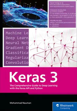 Keras 3: The Comprehensive Guide to Deep Learning with the Keras API and Python