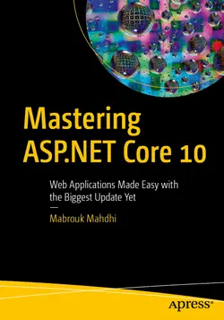 Mastering ASP.NET Core 10: Web Applications Made Easy with the Biggest Update Yet