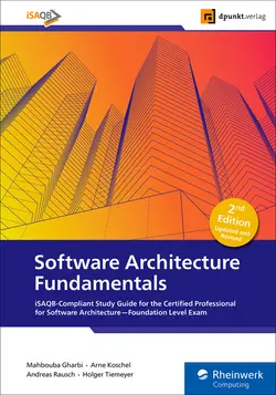 Software Architecture Fundamentals: iSAQB-Compliant Study Guide for the Certified Professional for Software Architecture-Foundation Level Exam, 2nd Edition