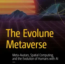 The Evolune Metaverse: Meta-Avatars, Spatial Computing, and the Evolution of Humans with AI