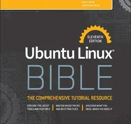 Ubuntu Linux Bible, 11th Edition