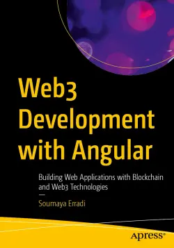 Web3 Development with Angular: Building Web Applications with Blockchain and Web3 Technologies