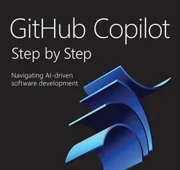 GitHub Copilot Step by Step: Navigating AI-driven software development