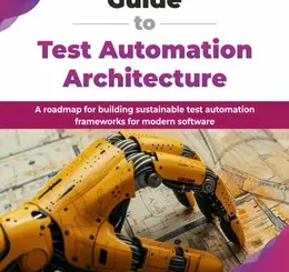 Guide to Test Automation Architecture