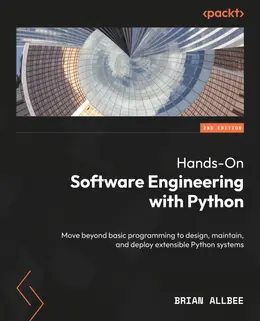 Hands-On Software Engineering with Python, 2nd Edition