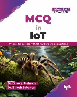 MCQ in IoT Volume 3 (for Advanced Level)