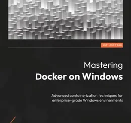 Mastering Docker on Windows