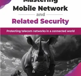 Mastering Mobile Network and Related Security
