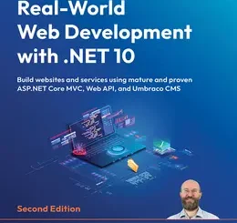 Real-World Web Development with .NET 10, 2nd Edition