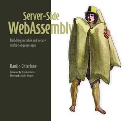Server-Side WebAssembly: Building portable and secure multi-language apps