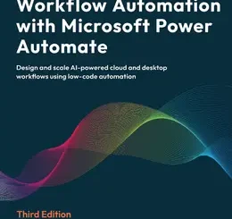 Workflow Automation with Microsoft Power Automate, 3rd Edition