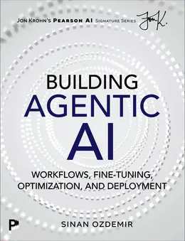 Building Agentic AI: Workflows, Fine-Tuning, Optimization, and Deployment