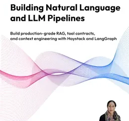 Building Natural Language and LLM Pipelines