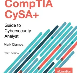 CompTIA CySA+ Guide to Cybersecurity Analyst (CSO-003), 3rd Edition