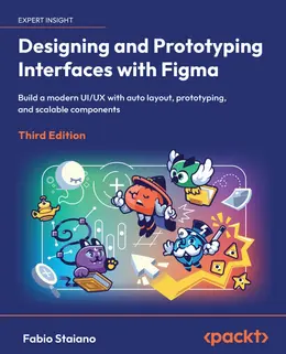 Designing and Prototyping Interfaces with Figma, 3rd Edition